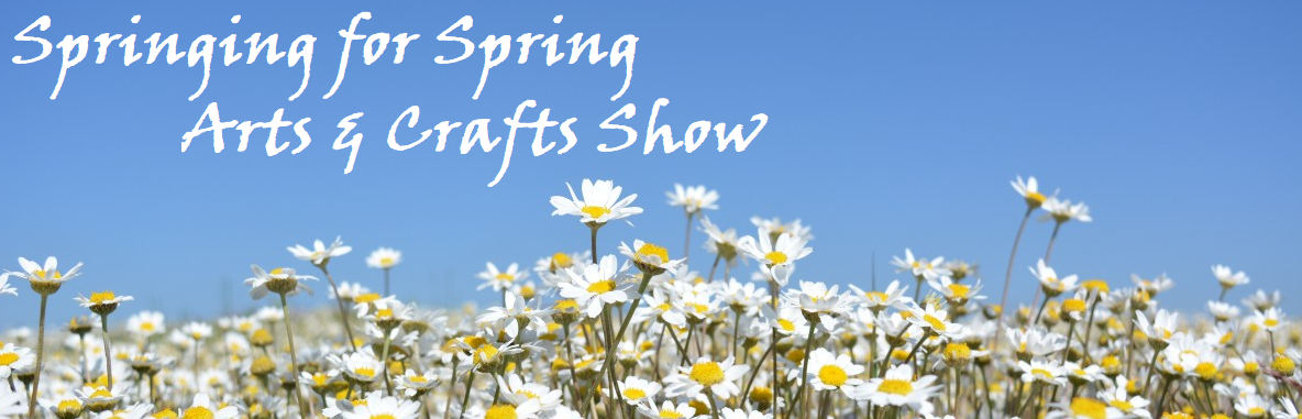 2018 Springing for Spring Arts and Crafts Show